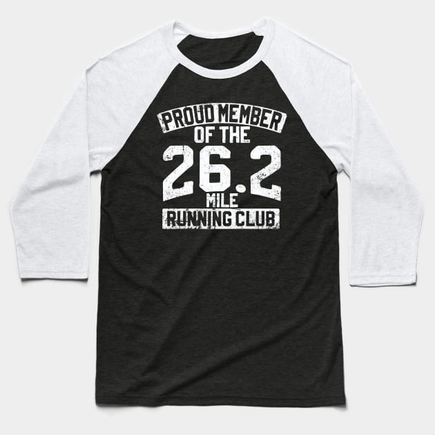 Proud Member Of The 26.2 Mile Running Club Baseball T-Shirt by thingsandthings